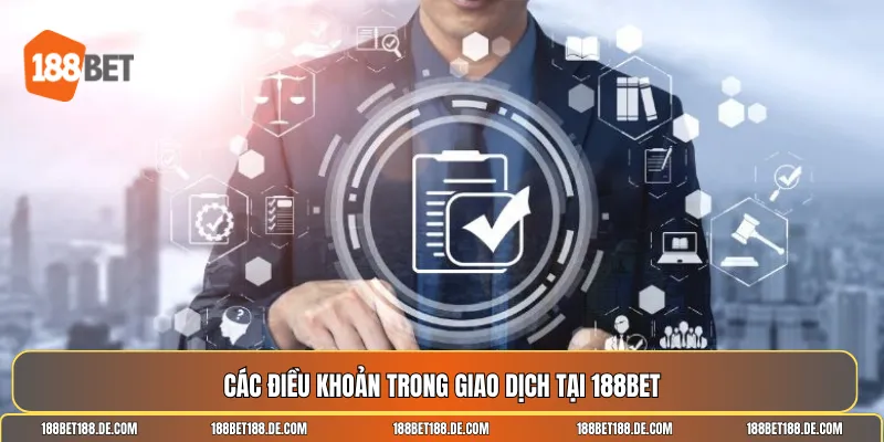Điều khoản & điều kiện sử dụng 188bet